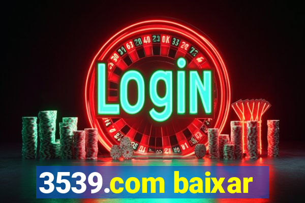 3539.com baixar